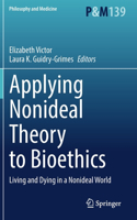 Applying Nonideal Theory to Bioethics