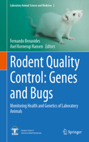 Rodent Quality Control: Genes and Bugs