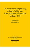 Die deutsche Rechtsprechung auf dem Gebiete des Internationalen Privatrechts im Jahre 2008