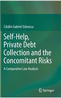 Self-Help, Private Debt Collection and the Concomitant Risks