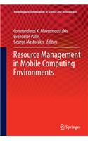 Resource Management in Mobile Computing Environments