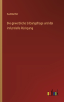 gewerbliche Bildungsfrage und der industrielle Rückgang