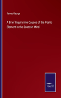 A Brief Inquiry into Causes of the Poetic Element in the Scottish Mind