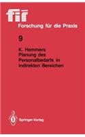 Planung des Personalbedarfs in indirekten Bereichen: (9 fir+iaw Forschung für die Praxis)