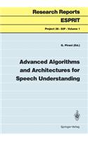 Advanced Algorithms and Architectures for Speech Understanding