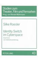 Identity Switch Im Cyberspace