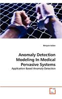 Anomaly Detection Modeling In Medical Pervasive Systems