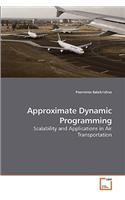 Approximate Dynamic Programming