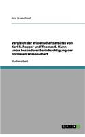 Vergleich Der Wissenschaftsansätze Von Karl R. Popper Und Thomas S. Kuhn Unter Besonderer Berücksichtigung Der Normalen Wissenschaft: (German)