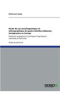 Etude de cas sociolinguistique et ethnographique de quatre familles indiennes immigrantes en Europe