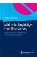 Markte Der Langfristigen Fremdfinanzierung: Moglichkeiten Fur Die Wohnungs- Und Immobilienwirtschaft