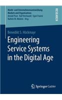 Engineering Service Systems in the Digital Age