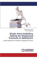 Elastic Intra-medullary Nailing for Diaphyseal Fractures in Adolescent