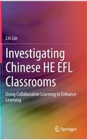 Investigating Chinese HE EFL Classrooms