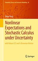 Nonlinear Expectations and Stochastic Calculus under Uncertainty