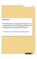 The Relevance of Liquefied Natural Gas as an Alternative for the Shipping Industry to Comply with the Global SO2 Limits