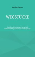 Wegstücke
