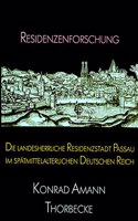 Die Landesherrliche Residenzstadt Passau Im Spatmittelalterlichen Deutschen Reich
