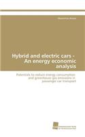 Hybrid and electric cars - An energy economic analysis