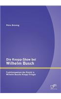 Knopp-Show bei Wilhelm Busch: Funktionsweisen der Komik in Wilhelm Buschs Knopp-Trilogie