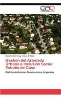 Gestion del Arbolado Urbano E Inclusion Social
