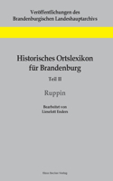 Historisches Ortslexikon für Brandenburg, Teil II, Ruppin