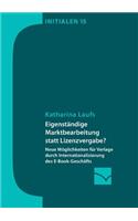 Eigenständige Marktbearbeitung statt Lizenzvergabe?
