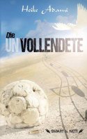DIE UN-VOLLENDETE