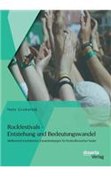 Rockfestivals - Entstehung und Bedeutungswandel: Stellenwert touristischer Zusatzleistungen für Festivalbesucher heute(German)