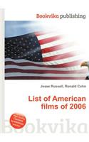 List of American Films of 2006