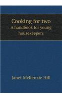 Cooking for Two a Handbook for Young Housekeepers