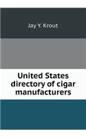 United States directory of cigar manufacturers