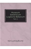 Museum botanicum Lugduno-Batavum Tom 1