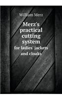 Merz's practical cutting system for ladies' jackets and cloaks: (English)