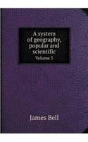A System of Geography, Popular and Scientific Volume 5: (English)