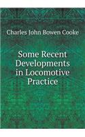 Some Recent Developments in Locomotive Practice