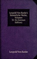 Leopold Von Ranke's Sammtliche Werke, Volumes 35-36 (German Edition)