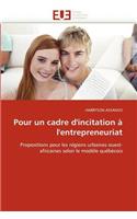 Pour Un Cadre d''incitation � l''entrepreneuriat