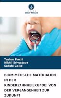 Biomimetische Materialien in Der Kinderzahnheilkunde