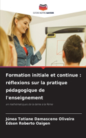 Formation initiale et continue: réflexions sur la pratique pédagogique de l'enseignement