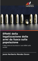 Effetti della legalizzazione delle armi da fuoco sulla popolazione