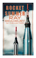 Rocket Summer: Ray Bradbury SF Collection (Illustrated)