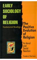  Positive Evolution Of Religion Its Moral And Social Reaction