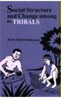 Social Structure and Change Among the TribalsA Study among the Uralies of Idukki District of Kerala