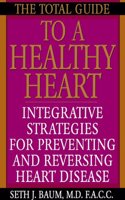 The Total Guide To A Healthy Heart