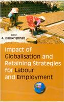 Impact Of Globalisation And Retaining Strategies For  Labour And Employment