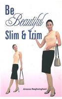 Be Beautiful Slim & Trim