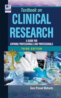 Textbook on Clinical Research: A Guide for Aspiring Professionals and Professionals, Third Edition