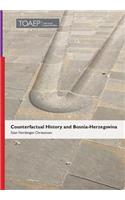 Counterfactual History and Bosnia-Herzegovina