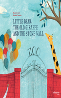 Little Bear, the Old Giraffe and the Stone Wall